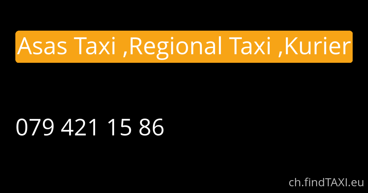 Asas Taxi ,Regional Taxi ,Kurier (Embrach)